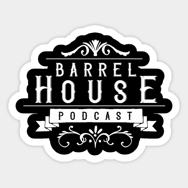 Logo white Sticker by The Barrel House Podcast